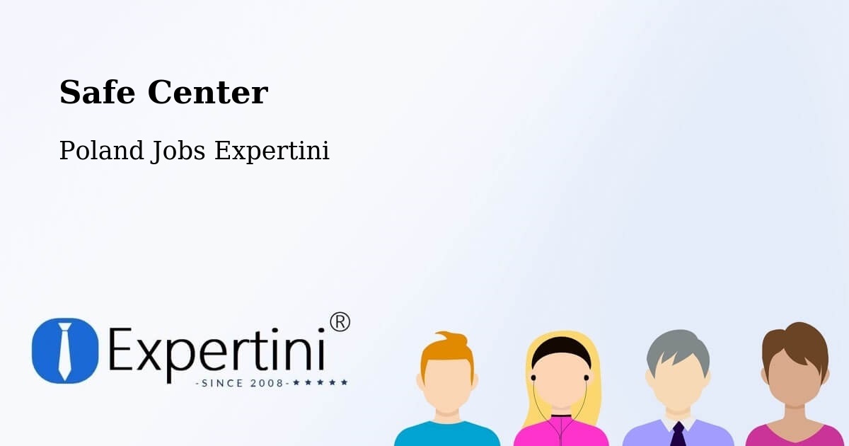 Safety Center – Doruchów - Poland Jobs Expertini